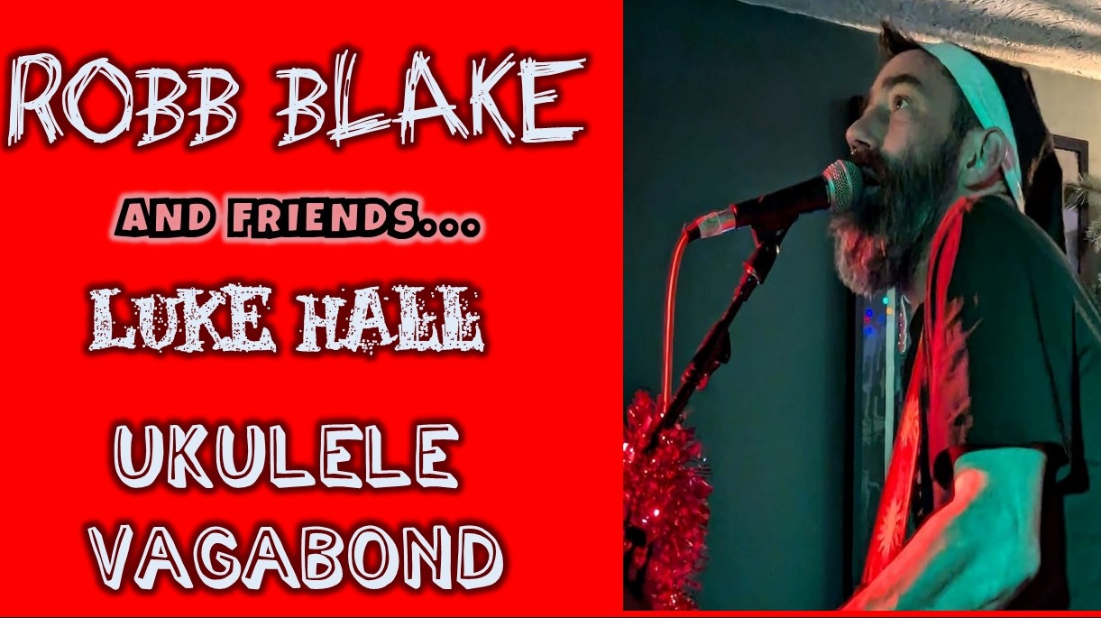 Robb Blake + Luke Hall + Ukulele Vagabond